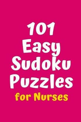 Cover of 101 Easy Sudoku Puzzles for Nurses