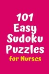 Book cover for 101 Easy Sudoku Puzzles for Nurses