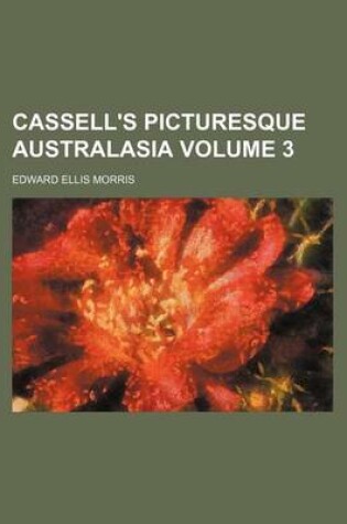 Cover of Cassell's Picturesque Australasia Volume 3