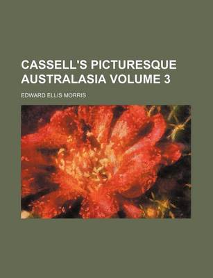 Book cover for Cassell's Picturesque Australasia Volume 3