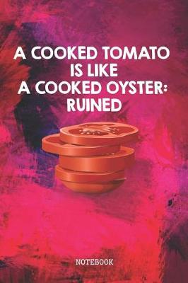Book cover for A Cooked Tomato is Like a Cooked Oyster