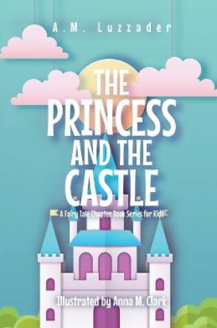 Cover of The Princess and the Castle
