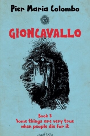 Cover of Gioncavallo - Some Things Are Very True When People Die for It