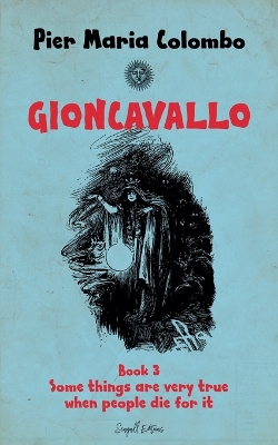 Cover of Gioncavallo - Some Things Are Very True When People Die for It