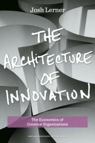 Cover of The Architecture of Innovation