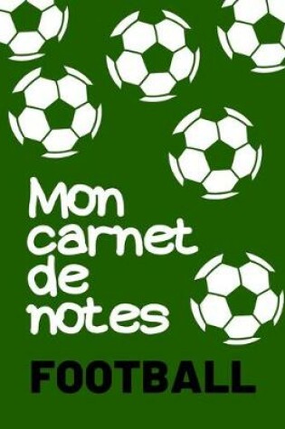 Cover of Mon Carnet de Notes Football