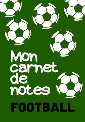 Book cover for Mon Carnet de Notes Football