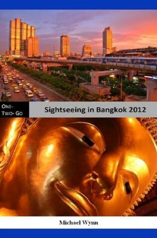 Cover of One-Two-Go Sightseeing in Bangkok 2012