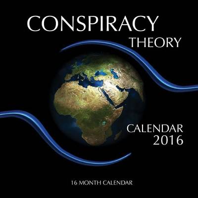 Book cover for Conspiracy Theory Calendar 2016