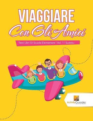 Book cover for Viaggiare Con Gli Amici