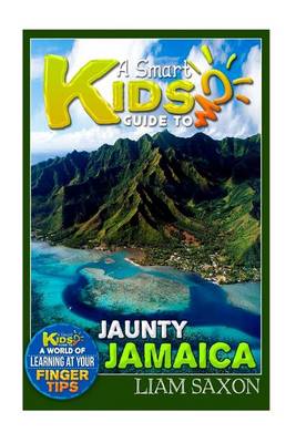 Book cover for A Smart Kids Guide to Jaunty Jamaica