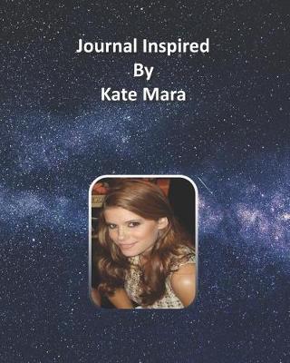 Book cover for Journal Inspired by Kate Mara