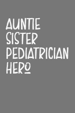 Cover of Aunt Sister Pediatrician Hero