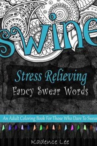 Cover of Stress Relieving Fancy Swear Words