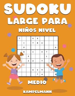 Book cover for Sudoku Large Para Niños Nivel Medio