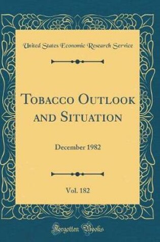 Cover of Tobacco Outlook and Situation, Vol. 182