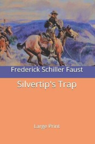 Cover of Silvertip's Trap