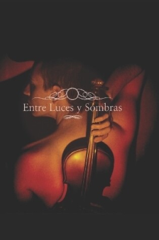 Cover of Entre Luces y Sombras.