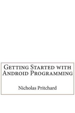 Cover of Getting Started with Android Programming