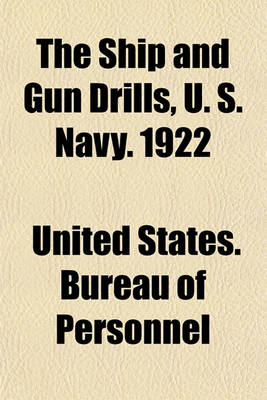 Book cover for The Ship and Gun Drills, U. S. Navy. 1922