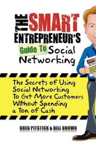 Cover of The Smart Entrepreneur's Guide to Social Networking