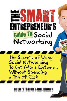 Book cover for The Smart Entrepreneur's Guide to Social Networking