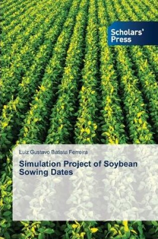 Cover of Simulation Project of Soybean Sowing Dates