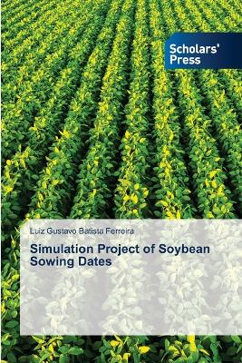 Book cover for Simulation Project of Soybean Sowing Dates