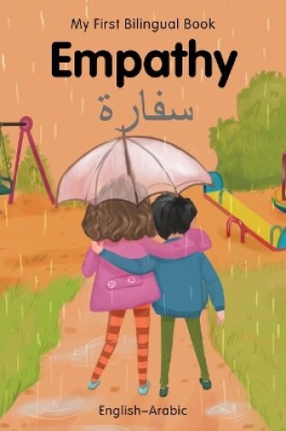 Cover of My First Bilingual Book-Empathy (English-Arabic)