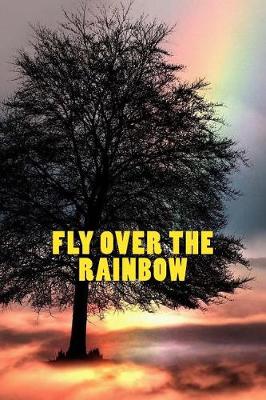 Book cover for Fly Over the Rainbow