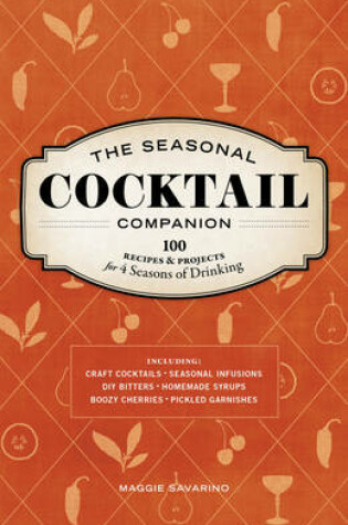 Cover of The Seasonal Cocktail Companion