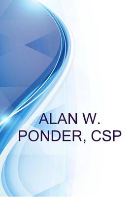 Book cover for Alan W. Ponder, CSP, Sr. Loss Control Consultant at Third Coast Underwriters a Subsidary of the Accident Fund