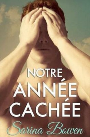 Cover of Notre Annee Cachee