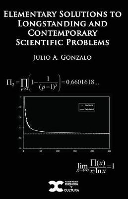 Book cover for Elementary Solutions to Longstanding and Contemporary Scientific Problems