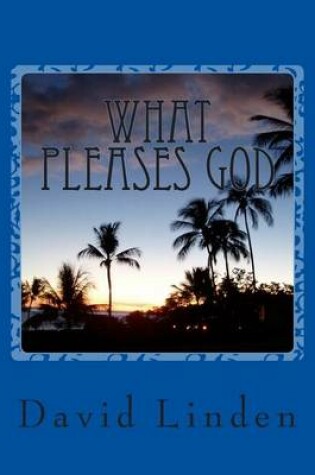 Cover of What Pleases God
