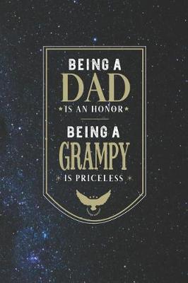 Book cover for Being A Dad Is An Honor Being A Grampy Is Priceless