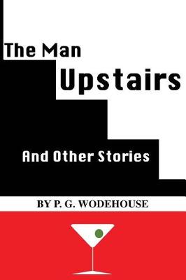 Book cover for The Man Upstairs and Other Stories