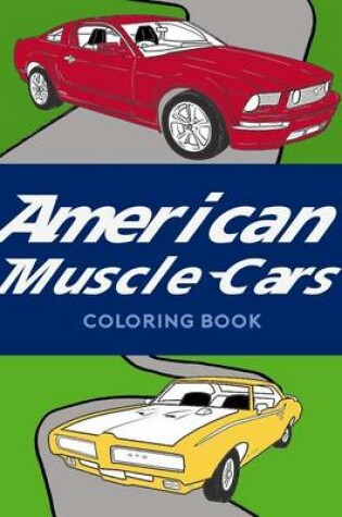 Cover of American Muscle Cars Coloring Book