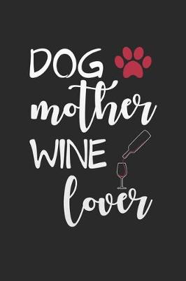Book cover for Dog Mother Wine Lover