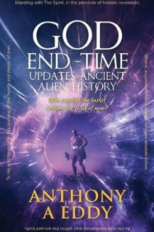 Cover of GOD End-Time Updates Ancient Alien History