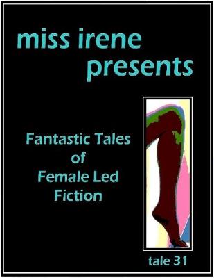 Book cover for Miss Irene Presents - Tale 31