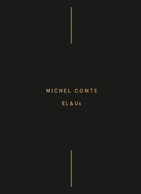 Book cover for Michel Comte: EL & Us