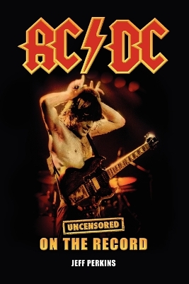 Book cover for AC/DC - Uncensored On the Record