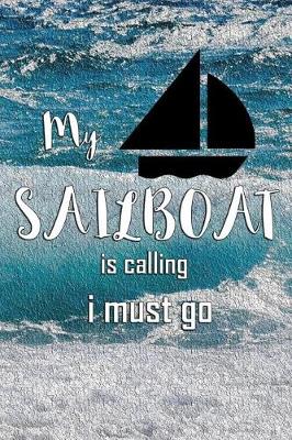 Book cover for My sailboat is calling i must go