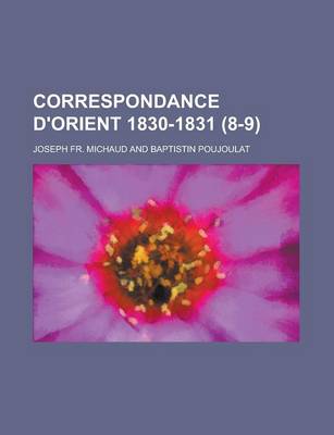 Book cover for Correspondance D'Orient 1830-1831 (8-9)