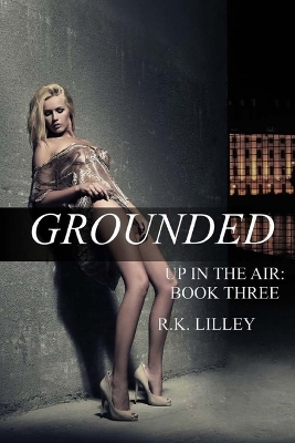 Grounded by R K Lilley