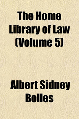 Book cover for The Home Library of Law (Volume 5)