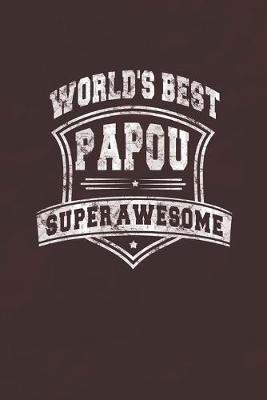 Book cover for World's Best Papou Super Awesome