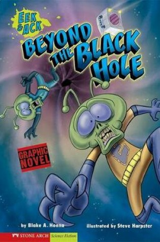 Cover of Beyond the Black Hole: EEK & Ack (Graphic Sparks)