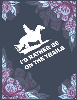 Book cover for I'd Rather Be on the Trails